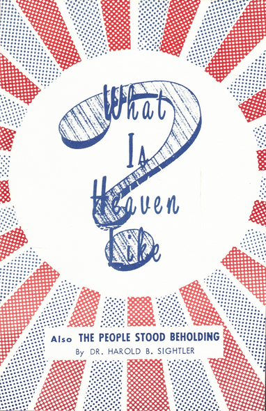 What Is Heaven Like? and The People Stood Beholding (Pamphlet)