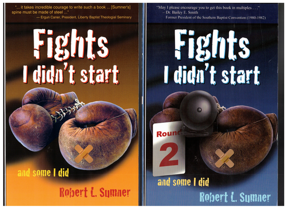 Fights I Didn't Start and Some I Did: Rounds 1 and 2 by Robert L. Sumner