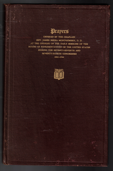 Prayers Offered by Rev. James Shera Montgomery Before US House 1941-1944