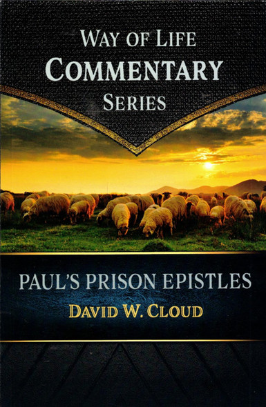 Way of Life Commentary: Paul's Prison Epistles