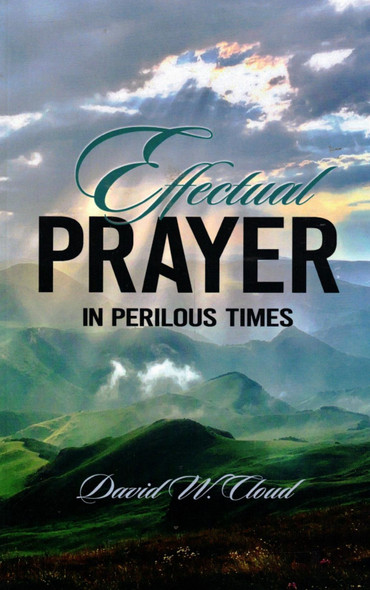 Effectual Prayer in Perilous Times