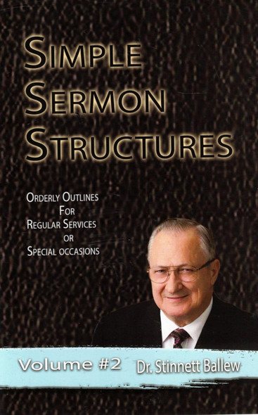 Simple Sermon Structures, Volume #2 Simple Sermon Structures, Volume #2