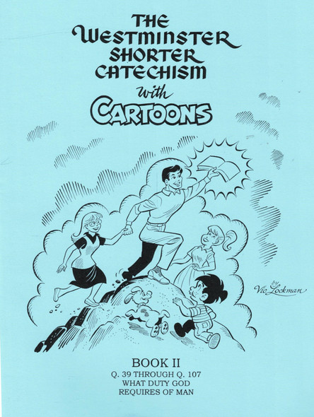 The Westminster Shorter Catechism with Cartoons, Book II