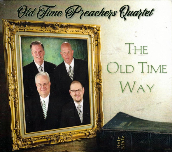 The Old Time Way (Old Time Preachers Quartet) CD (2016) The Old Time Way (Old Time Preachers Quartet) CD (2016)