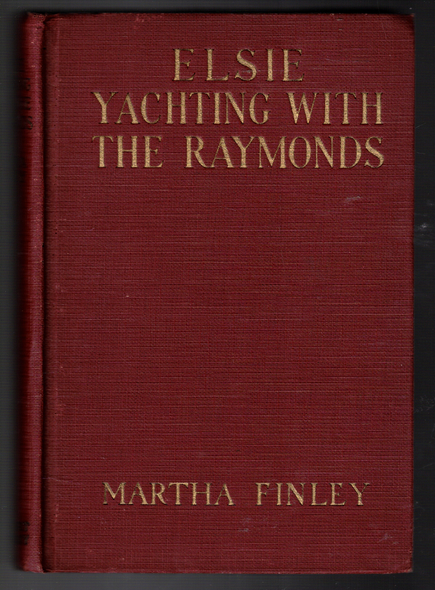 Elsie Yachting with the Raymonds by Martha Finley
