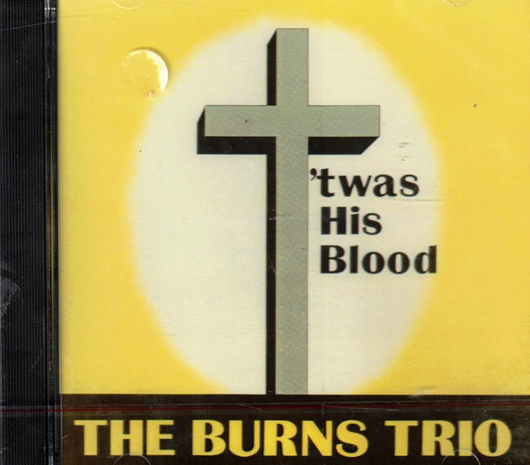 The Burns Trio: 'Twas His Blood (1977) CD