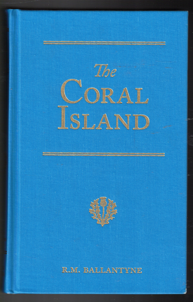 The Coral Island by R. M. Ballantyne