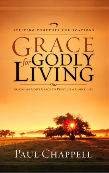 Grace For Godly Living