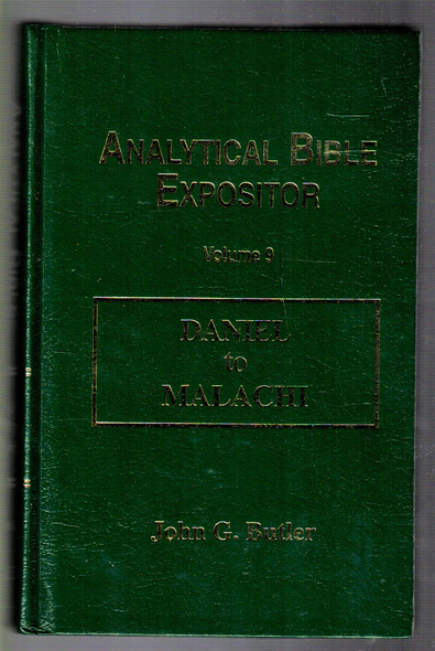 Analytical Bible Expositor Daniel to Malachi (Volume 9) by John G. Butler