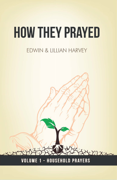 How They Prayed Vol. 1: Household Prayers