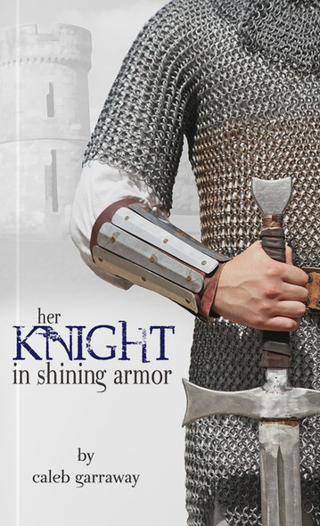 Her Knight in Shining Armor