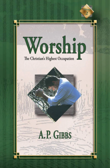 Worship: The Christian's Highest Occupation