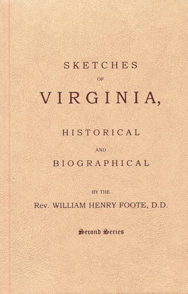 Sketches of Virginia: Historical and Biographical