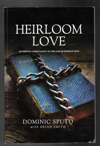 Heirloom Love by Dominic Sputo with Brian Smith