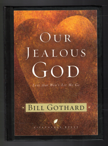 Our Jealous God by Bill Gothard