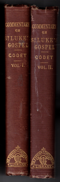 Commentary on Luke's Gospel (2-Volume Set) by Frederic Godet Translated by Shalders & Cusin