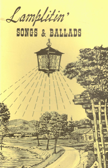 Lamplitin' Songs and Ballads Lamplitin' Songs and Ballads
