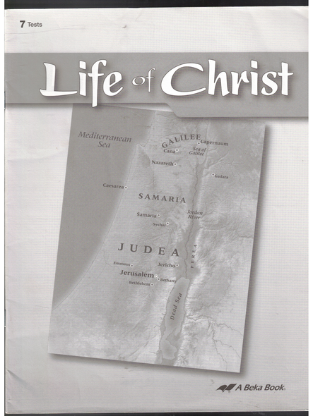 Life of Christ Bible Series Tests A Beka Book