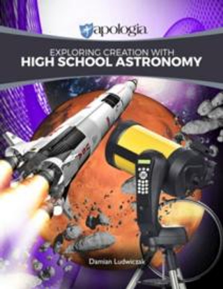 Exploring Creation with High School Astronomy: Textbook