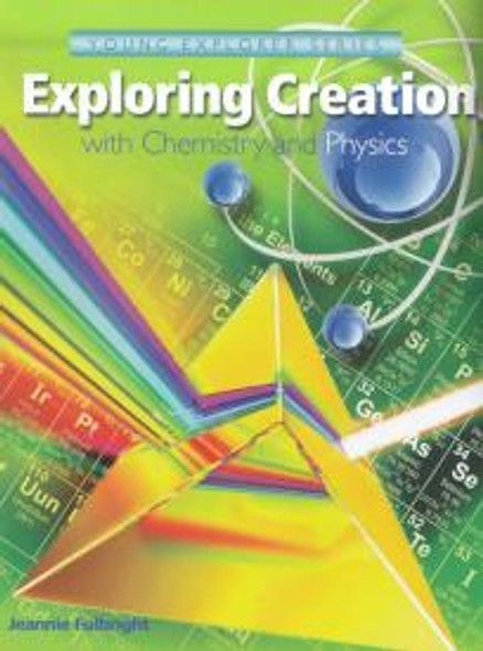 Exploring Creation with Chemistry and Physics: Textbook