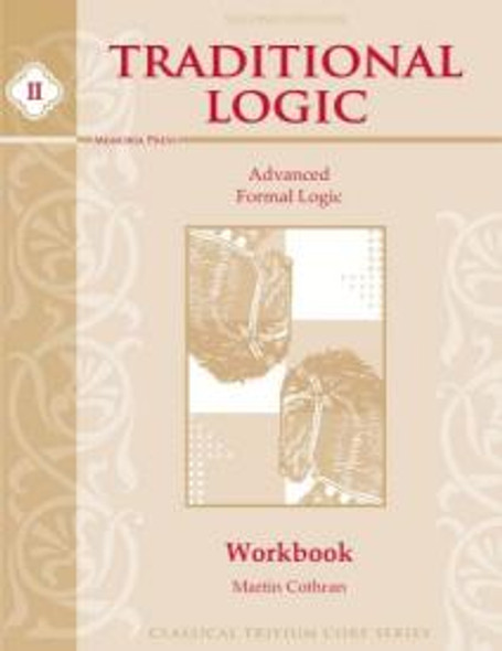 Traditional Logic 2: Student Workbook (2nd Edition)
