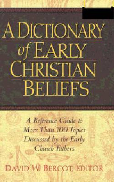 A Dictionary Of Early Christian Beliefs