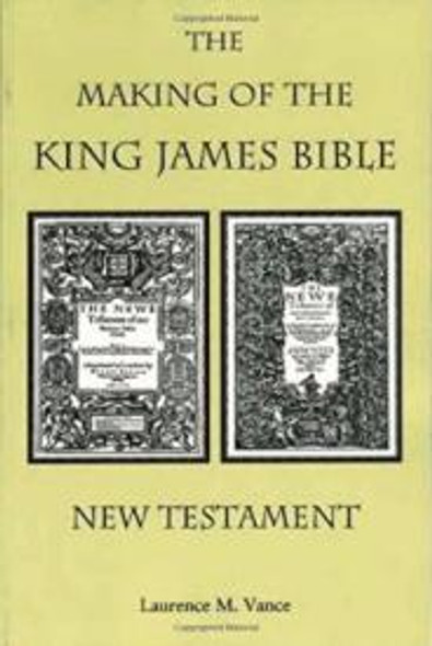 The Making Of The King James Bible: New Testament