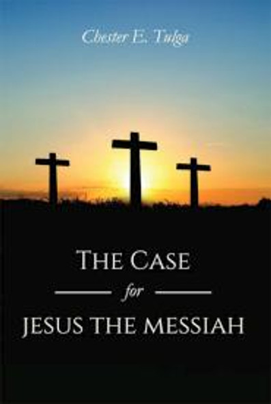 Case For Jesus The Messiah