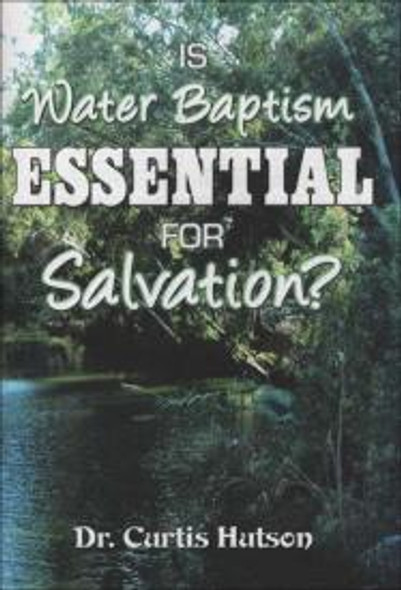 Is Water Baptism Essential To Salvation