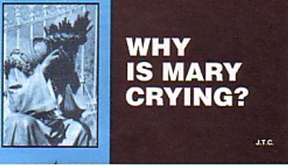 Why Is Mary Crying? Tract