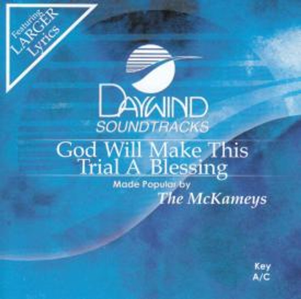 God Will Make This Trial A Blessing - Soundtrack CD (McKameys)