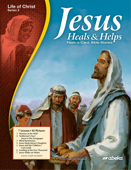 Life of Christ, Series 3: Jesus Heals and Helps (Flash-a-Card Bible Stories)