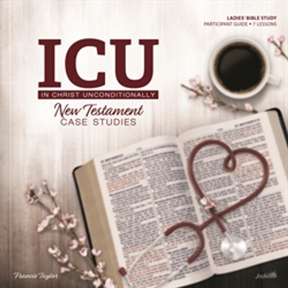 In Christ Unconditionally: New Testament Case Studies (Participant Guide)