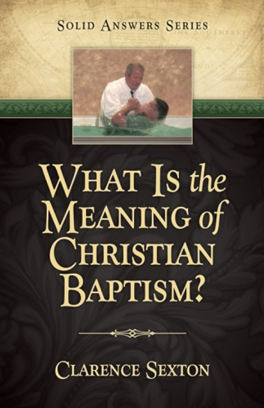 What is the Meaning of Christian Baptism?