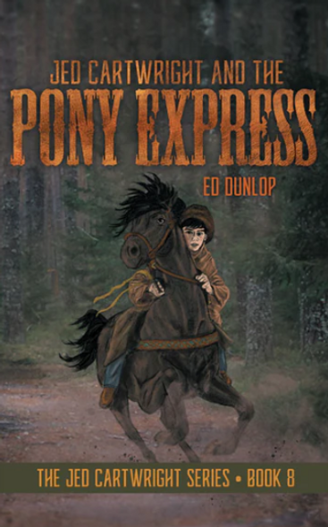 Jed Cartwright and the Pony Express