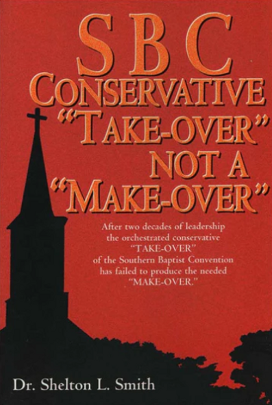 SBC Conservative "Take-Over", Not a "Makeover"