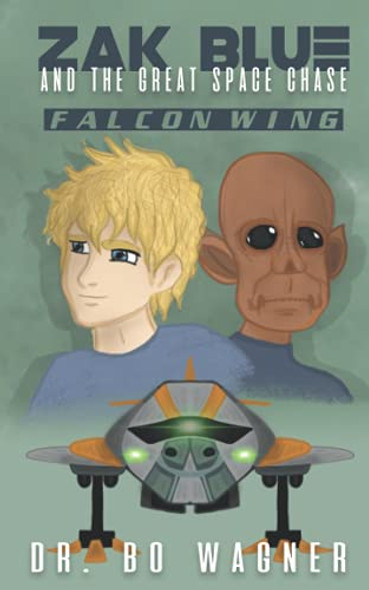Zak Blue and the Great Space Chase: Falcon Wing