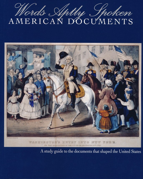 Words Aptly Spoken: American Documents (2nd Edition)