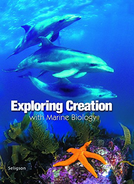 Exploring Creation with Marine Biology: Textbook (1st Edition)