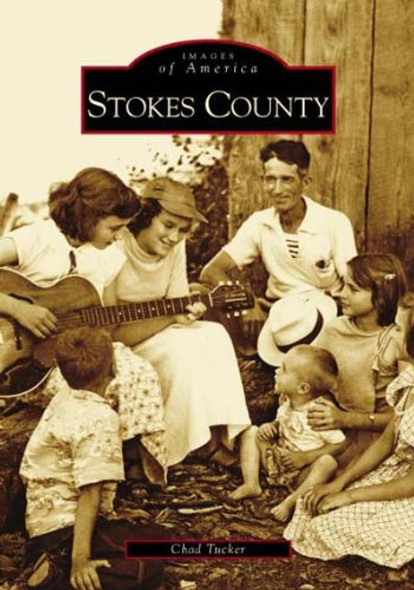 Images of America: Stokes County