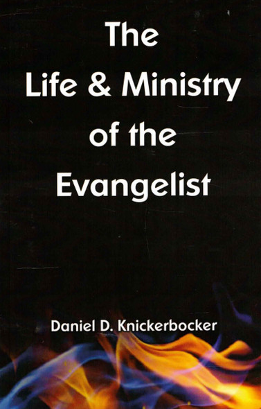 The Life and Ministry of the Evangelist