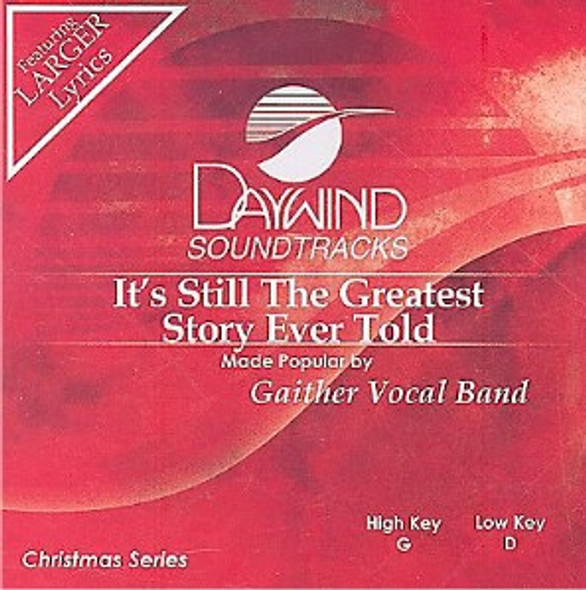 It's Still the Greatest Story Ever Told - Soundtrack CD (Gaither Vocal Band)