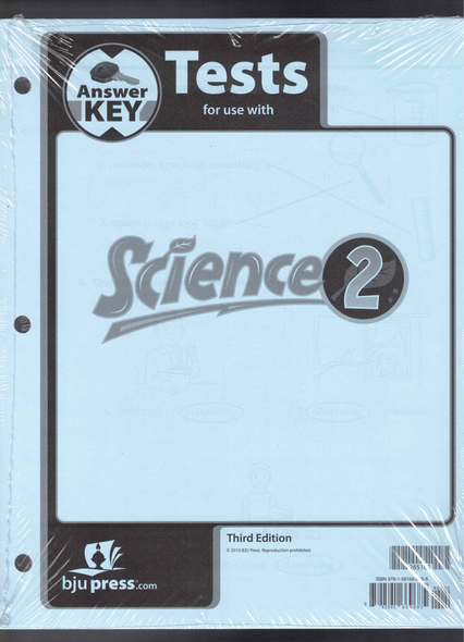 Answer Key Tests for use with Science 2 Third Edition BJU Press