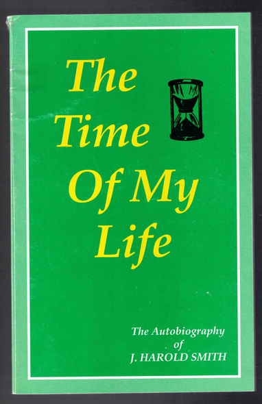 The Time of My Life: The Autobiography of J. Harold Smith