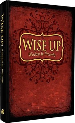 Wise Up : Wisdom In Proverbs (Teacher's Manual)