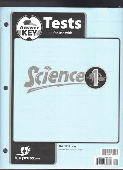 Answer Key Tests for use with Science 1  (3rd. Edition) BJU Press