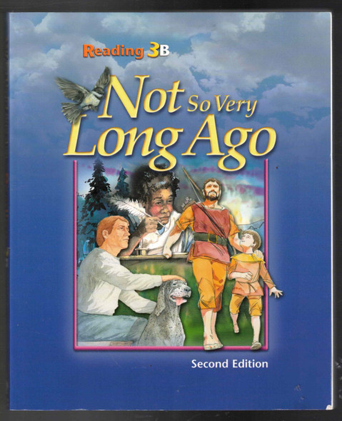 Not So Very Long Ago Reading 3B (Second Edition) BJU Press