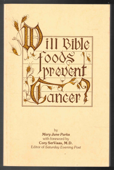Will Bible Foods Prevent Cancer by Mary June Parks