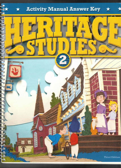 Activity Manual Answer Key Heritage Studies 2 (Third Edition) BJU Press