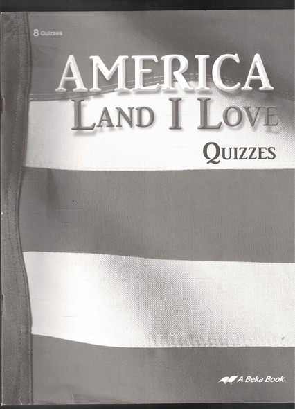 America Land I Love Quizzes A Beka Book
